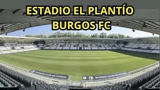 ESTADIO EL PLANTÍO, LA SENSACIONAL CASA DEL BURGOS FC