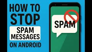 Block Spam Messages on Android