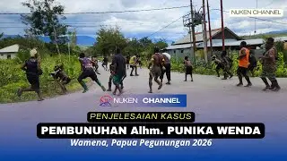 Kasus Pembunuhan Alhm. Punika Wenda di Wamena, Warga Pilih Damai [Part: I]