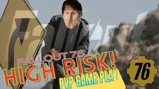 Fallout 76 uncut high risk pvp game play