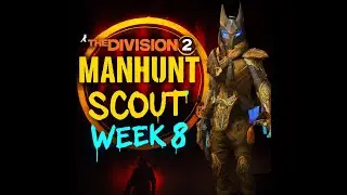 The Division 2: (Guide) MANHUNT Scout Week 8