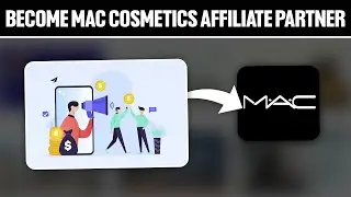 How To Become MAC Cosmetics Affiliate Partner 2025! (Full Tutorial)
