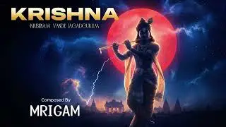 Krishnam Vande Jagadgurum |  Krishna Theme Background Score | A  Powerful & Soulful Devotional Music