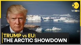 Trump Wants Greenland as EU Vows to Shield Arctic Nation | WION