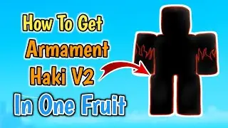 How To Get Armament Haki V2 In One Fruit Roblox | Complete Haki V2 Guide
