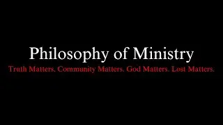 Philosophy of Ministry