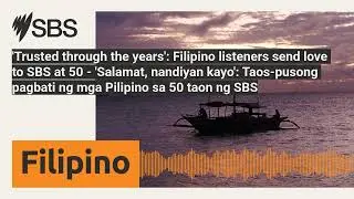 'Trusted through the years': Filipino listeners send love to SBS at 50 - 'Salamat, nandiyan...