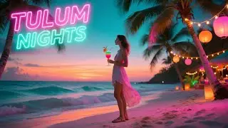 Tulum Nights 🌴🔥 | 1H Deep Latino House with Tropical Vibes