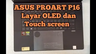 Bongkar Asus ProArt P16 biar ngg penasaran bisa upgrade apa aja