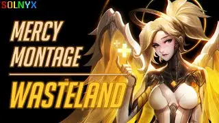 WASTELAND - Mercy Montage - Overwatch