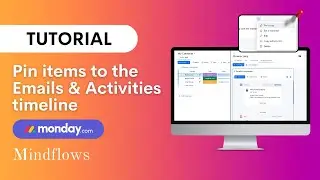 Effortlessly Pin Items to the Emails & Activities Timeline on Monday.com