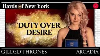 Episode 7: Duty Over Desire | Gilded Thrones