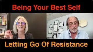 Bringing Your Best Self to Life by Letting Go Of Resistance With Eric Webster & Tonya Henderson