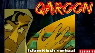 Tekenfilm  Het verhaal van de rijke Qaroon (Nederlands ondertiteld)