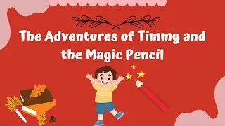 The Adventures of Timmy and the Magic Pencil-Kids Short Animation