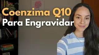 Coenzima Q10 Para Engravidar: Qual É Melhor, Ubiquinona ou Ubiquinol?