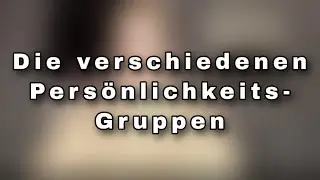 Persönlichkeitsgruppen- Wie sehr leiden die männlichen Persönlichkeiten?