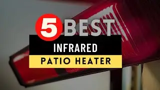 Best Infrared Patio Heater 2024-2025 🔶 Top 5 Infrared Patio Heater Reviews