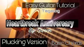 HEARTBREAK ANNIVERSARY | PLUCKING VERSION | EASY GUITAR TUTORIAL | TAGALOG