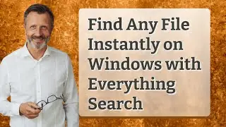 Find Any File Instantly on Windows with Everything Search