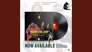 Nkarhi Wak Leha (feat. Mzaii Liggy)