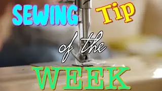 Sewing Tip of the Week | Episode 220 | The Sewing Room Channel