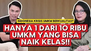 UMKM DISERANG HABIS2AN DENGAN PRODUK IMPOR. INI CARA UMKM BISA NAIK KELAS!!