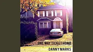 One Way Ticket Home