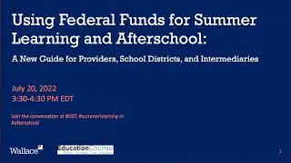A Federal Funding Guide for Out-of-School-Time and Summer Programs