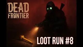 Dead Frontier - Mightman - Nightmare Mode in Death Row - Loot run #8