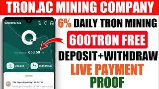 Tron.Ac Full Review || Live Withdraw Proof || 600 TRX SignUp Bonus || JOIN NOW ||