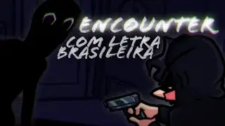 ★ENCOUNTRO★ fnf encounter dublada ptbr
