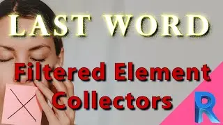 The Final Word - FilteredElementCollector