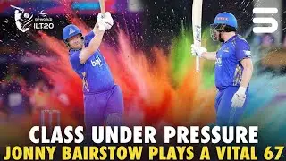 Class Under Pressure | Jonny Bairstow Plays a Vital 67 | ILT20 Highlights