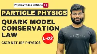 particle physics| quark model| conservation law in particle physics| csir net physics | gate