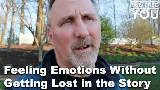 TMS Recovery:  Feeling Emotions without Getting Lost In the Story