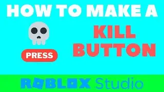 How to make a Kill Button in Roblox Studio