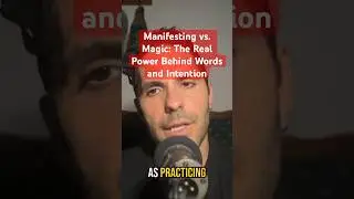 Manifesting vs. Magic: The Real Power Behind Words and Intention