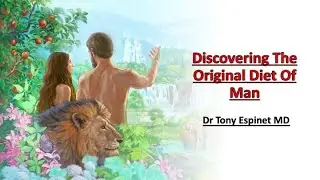 Discovering the Original Diet of Man - Dr Espinet