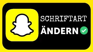 Snapchat Name Schriftart &auml;ndern | Tutorial