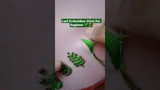 Leaf Embroidery Stitch 🌱🧵| Leaf  #ytshorts #shorts #youtubeshorts #trending