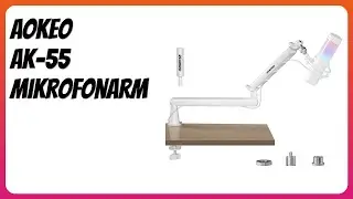 BEWERTUNG (2025): Aokeo AK-55 Mikrofonarm. WESENTLICHE Einzelheiten