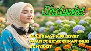 Sholawat agar di sembuhkan dari penyakit, dan terhindar dari harta haram