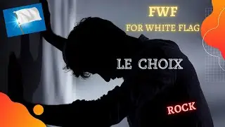 FWF - Le Choix - Rock Ind&eacute;pendant Francais - Faites les Bons Choix Dans La Vie