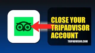 How To Close Your TripAdvisor Account 2025 (2026)