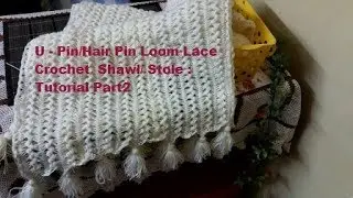 U-Pin/Hair Pin Loom Lace Woolen Shawl  || Tutorial Part2 :-Joining Upins/hairpin lace