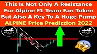 This Resistance For Alpine F1 Team Fan Token Is A Key To A Huge Pump | ALPINE Price Prediction 2022