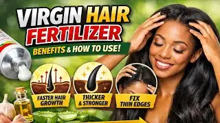 Virgin Hair Fertilizer : Use 2-3 times weekly for extreme hair growth 🤯 Tested and Trusted for Edges