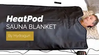 HeatPod Sauna Blanket by Hydragun Review | Is It Worth The Money?