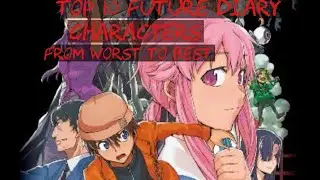 Top 10 future diary characters from worst to best